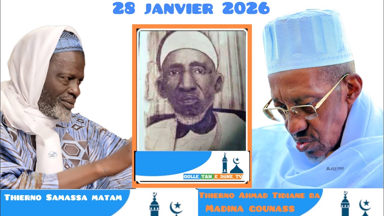 Thierno Mouhamed Samassa to matam e Thierno Ahmad Tidiane ba Madina gounass 28 janvier 2026 Dakar