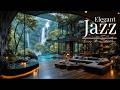 Elegant Jazz At Nature Living Room Haven | Instrumental Jazz With Serene Nature For Relaxing