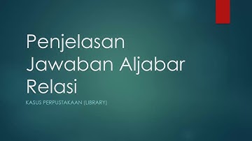 How to : penyelesaian Aljabar Relasi Basis Data, Studi Kasus : Library (1)