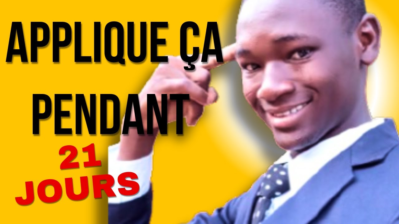 Ces 5 habitudes simples vont changer ta vie : Essayes les pendant 21 ...