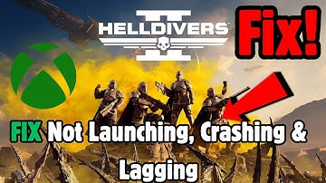 How to Fix Helldivers 2 Not Launching, Crashing, Lagging, Not Loading, Black Screen on Xbox Series