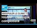 A l'occasion de la COP 27, le projet HAARP refait surface • FRANCE 24