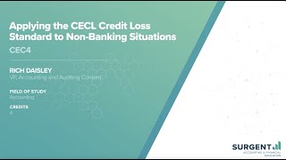 Celebrity Applying the CECL Credit Loss Standard to Non-Banking Situations | Surgent CPE Wealth