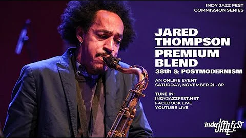 Jared Thompson & Premium Blend | 38th & Postmodern...