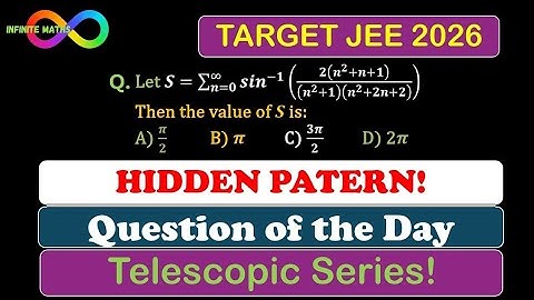 Hidden Pattern | Telescopic Series | Sequence and Series | JEE Advanced 2026 | Question of the Day