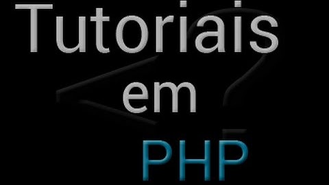 Globais GET e POST no PHP