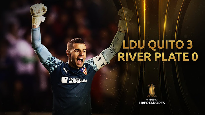 Liga de Quito vs. River Plate [3-0] | GOLES | CONMEBOL Libertadores 2020