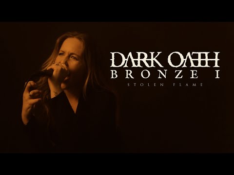 DARK OATH - Bronze I (Stolen Flame) OFFICIAL MUSIC VIDEO