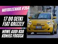 #motodziennik 354 - Fiat Grizzly konkurencją dla Dacii Duster, wolna 500tka, Focusy za półdarmo