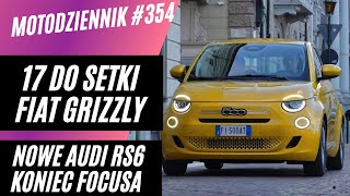 #motodziennik 354 - Fiat Grizzly konkurencją dla Dacii Duster, wolna 500tka, Focusy za półdarmo
