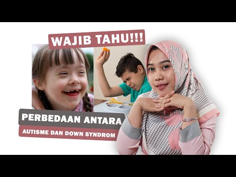 Video: Perbezaan Antara Autisme Dan Down Syndrome