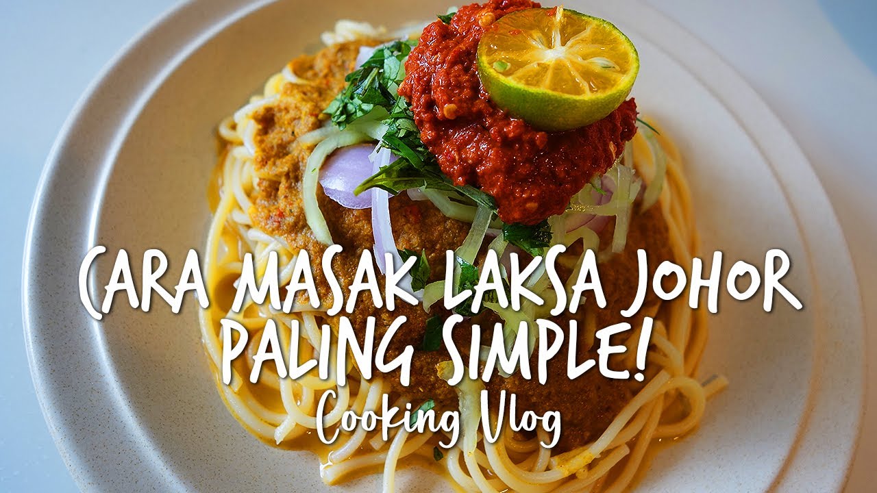 Vlog #34  Laksa Johor Paling Simple - YouTube