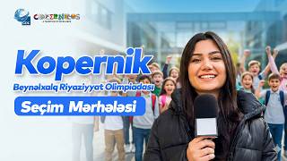 Kopernik Beynəlxalq Riyaziyyat Olimpiadası Seçim Mərhələsi 08.02.2026