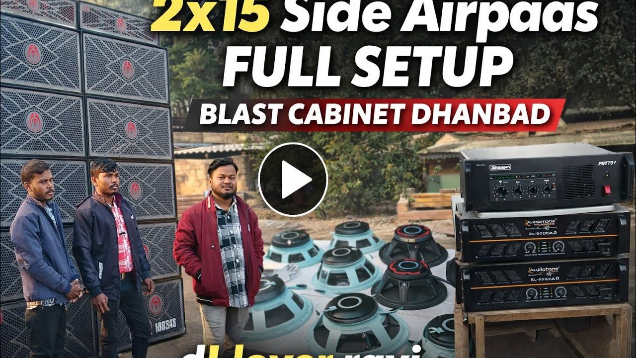 2×15 साइड एयरपास 🔥 full setup |Fiting and Testing 🔥 Audio tone ka full सीरीज |Blast cabinet dhanbad 