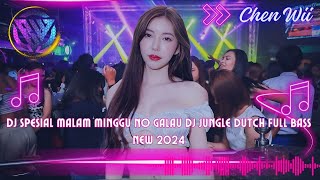 DJ SPESIAL MALAM MINGGU NO GALAU DJ JUNGLE DUTCH FULL BASS NEW 2024