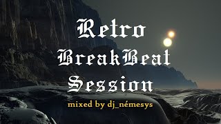 BREAKBEAT RETRO SESSION # 153 mixed by dj_némesys