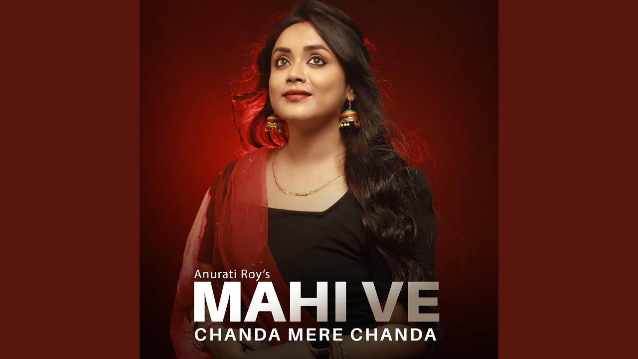 Mahi Ve Chanda Mere Chanda