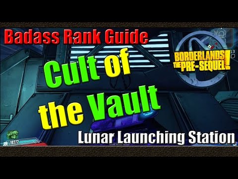 Borderlands The Pre Sequel Badass Rank Guide Cult Of The Vault Lunar Launching Station 