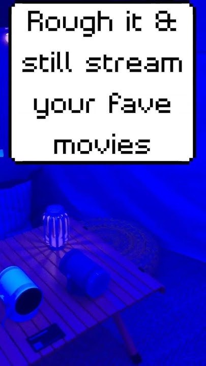 rough it ⛺ & still stream your fave movies 📽️ - YouTube