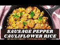 Sausage pepper cauliflower rice