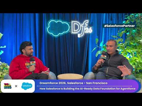 How Salesforce Is Building the AI-Ready Data Foundation for Agentforce