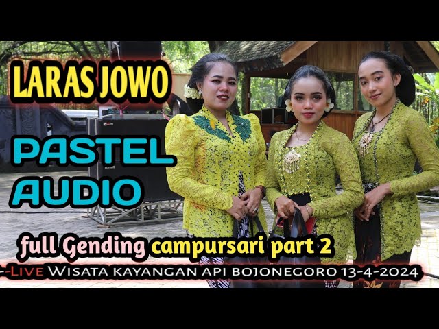 campursari LARAS jowo live wisata kayangan api Pastel audio part 2 class=