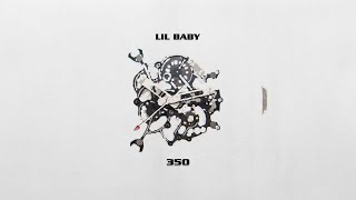350  -  Lil Baby   ( Slowed )
