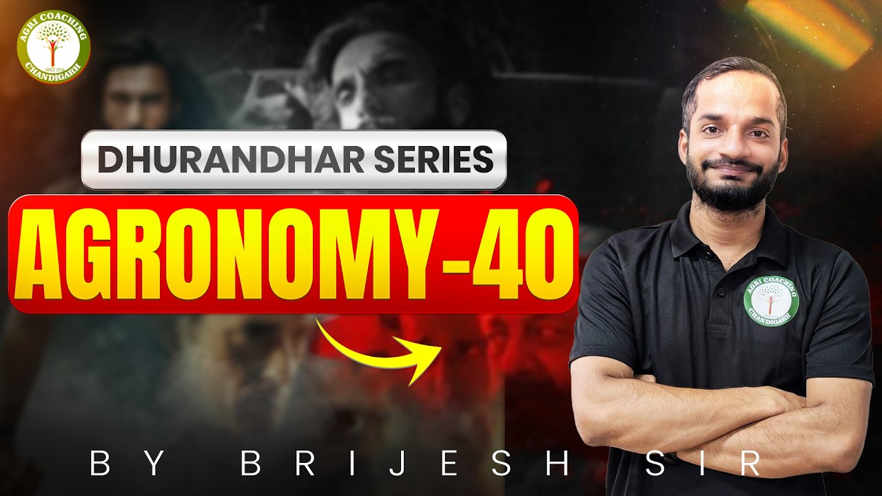 Dhurandhar Series 🔥 Agronomy-40 | Exam Mein Aane Wale Topics