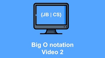Big O notation Video 2
