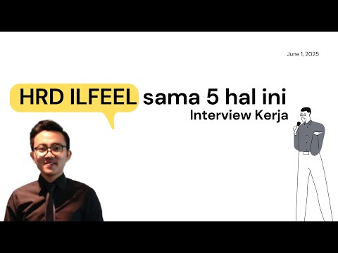 5 hal bikin HRD Ilfeel saat interview kerja | Cara Interview Fresh graduate agar diterima kerja