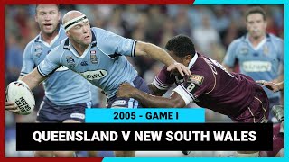 QLD Maroons v NSW Blues Game I, 2005 | State of Origin | Full Match Replay | NRL
