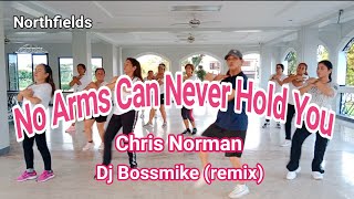 No Arms Can Never Hold Youn Remix | Chris Norman | Dj Bossmike | Retro Fitness | Zumba Dance Workout