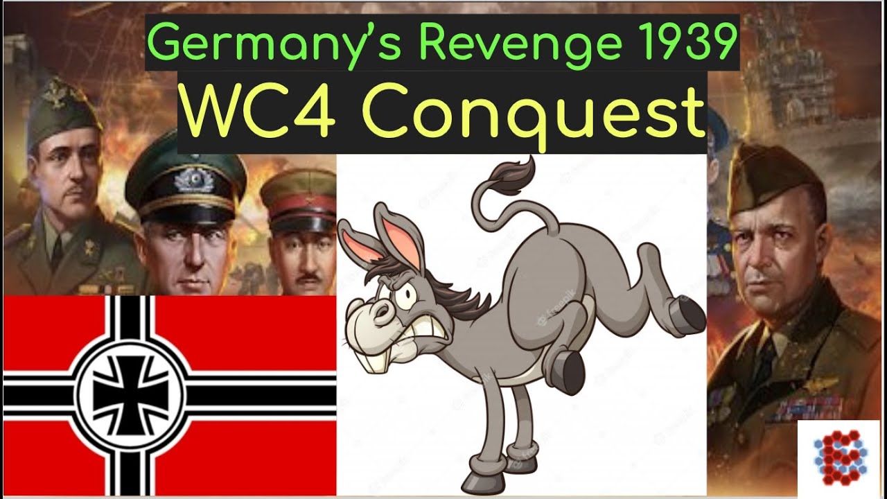 WC4 Germany's Revenge, Conquest 1939 3 Star, World Conqueror 4 - YouTube