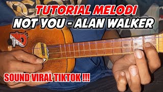 TUTORIAL MELODI || NOT YOU - ALAN WALKER By TARIPANG (kentrung senar 3)