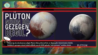 Plüton. Eskiden 9. gezegen olarak kabul edilirdi, ancak 2006 yılında “cüce gezegen” Sınıfında Plüton