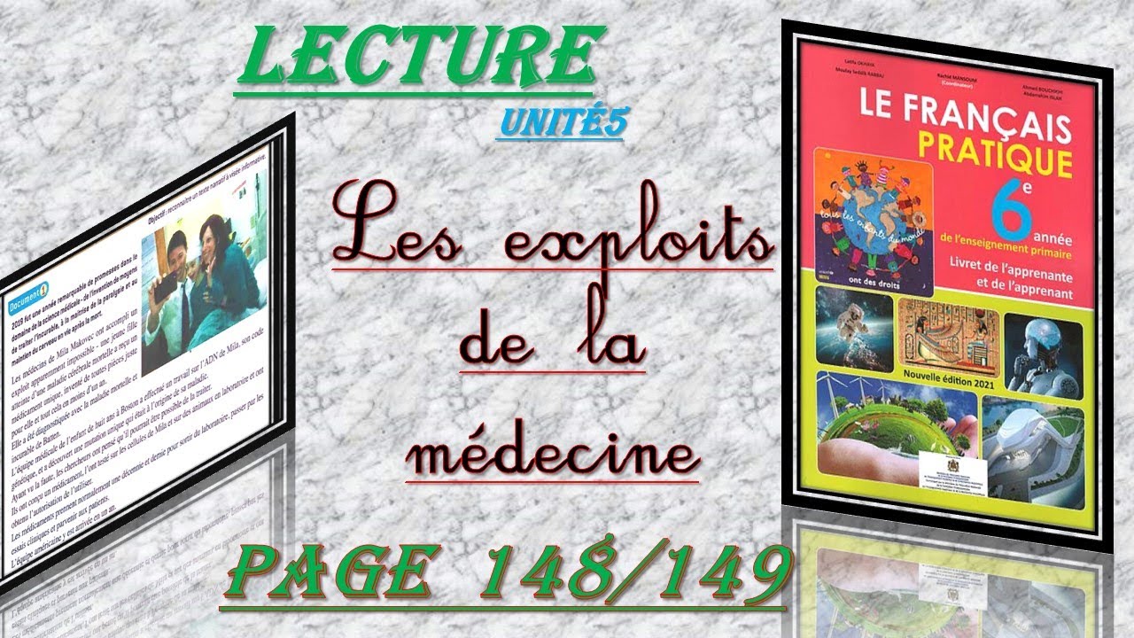 le français pratique - 6ème année - Lecture - les exploits de la médecine - page 148/149