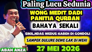 Kh Anwar Zahid Terbaru 27 Mei 2026  Wong Medit Dadi Panitia Qurban  Spesial Hari Raya Qurban