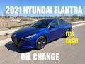 2021 Hyundai Elantra Oil Change in less than 7 minutes