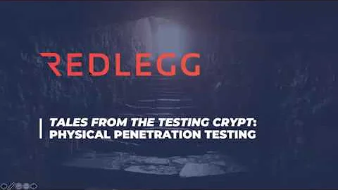 Tales From The Testing Crypt: Physical Penetration Testing
