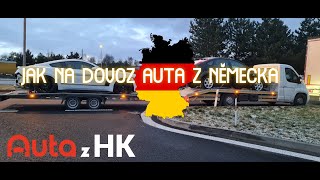 JAK NA DOVOZ AUTA Z NĚMECKA ❓ | DOVOZ NA VLASTNÍ PĚST |