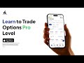 Learn to Trade Options Pro Level