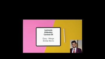 Leetcode BiWeekly contest 84 - Easy  - Merge Similar Items