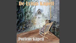Video thumbnail of "De Lyttas Kapell - Portens Kapell"