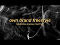 FelixThe1st - Own Brand Freestyle (lyrics) | i ain&#39;t never been with a baddie