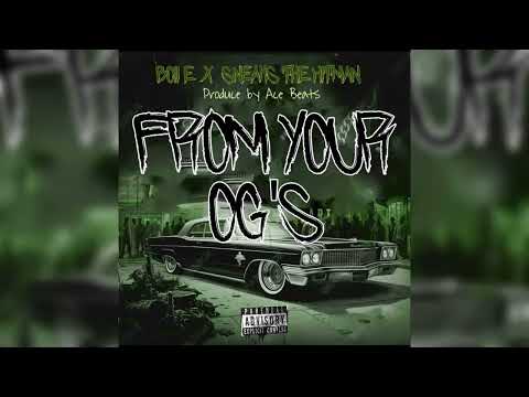 Boii E x Sneeks The Hitman - From Your OG’s (Audio) 