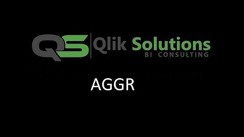 Qlik_031: What is Aggr in Qlik? Why we need to use Aggr?