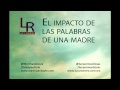 32 EL IMPACTO DE LAS PALABRAS DE UNA MADRE