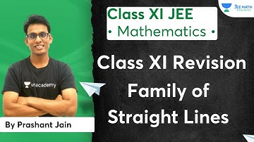 Family of Straight Lines | Class XI Revision | JEE Math Rankers | Prashant Jain