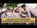 KAPOLDA SULTRA WUJUDKAN LINGKUNGAN AMAN DAN RAMAH ANAK