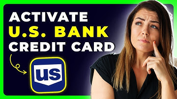 How to Activate U.S. Bank Credit Card | Quick & Secure Activation Guide (2025) 💳🏦